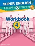 Cover: Super English Speaking & Listening Workbook: Part 4 - Alpha Education for Publishing & Distribution Limited