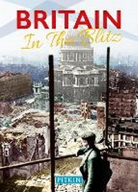 Enlarge image Cover: Britain in the Blitz - Pitkin Publishing