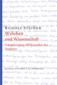 Abbildung von: Wahrheit und Wissenschaft - Rudolf Steiner Verlag