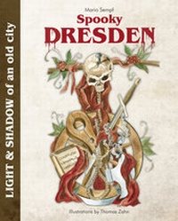 Enlarge image Cover: Spooky Dresden - Alwis Verlag