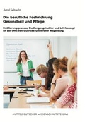 Cover: Die berufliche Fachrichtung Gesundheit und Pflege - Mitteldeutscher Wissenschaftsverlag