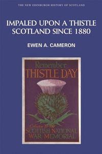 Enlarge image Cover: Impaled Upon a Thistle - Edinburgh University Press