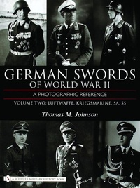 Enlarge image Cover: German Swords of World War II - A Photographic Reference - Schiffer Publishing Ltd