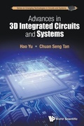 Cover: Advances In 3d Integrated Circuits And Systems - World Scientific Publishing Co Pte Ltd