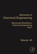 Cover: Mesoscale Modeling in Chemical Engineering Part I: Volume 46 - Academic Press