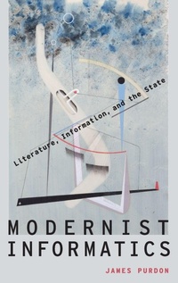 Enlarge image Cover: Modernist Informatics - Oxford University Press Inc