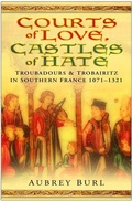 Cover: Courts of Love, Castles of Hate - The History Press Ltd