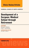 Cover: Development of a Surgeon: Medical School through Retirement, An Issue of Surgical Clinics of North America: Volume 96-1 - Elsevier