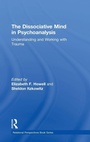Cover: The Dissociative Mind in Psychoanalysis - Routledge