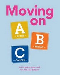 Enlarge image Cover: Moving on ABC - After Breast Cancer - Dr Anneela Saleem