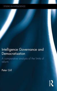 Enlarge image Cover: Intelligence Governance and Democratisation - Routledge