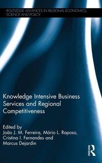 Enlarge image Cover: Knowledge Intensive Business Services and Regional Competitiveness - Routledge