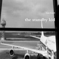 Enlarge image Cover: the Standby Kid - Lulu.com