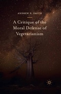 Cover: A Critique of the Moral Defense of Vegetarianism - Palgrave MacMillan