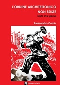 Cover: L'Ordine Architettonico Non Esiste. Ordo Sive Genus - Lulu Press Inc