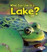 Enlarge image Cover: What Can Live in a Lake? - Lerner Publications (Tm)