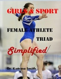 Cover: Girls and Sport: Female Athlete Triad Simplified - Lulu.com