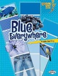 Cover: Blue Everywhere - Lerner Publications (Tm)