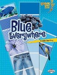 Enlarge image Cover: Blue Everywhere - Lerner Publications (Tm)