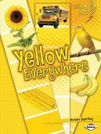 Enlarge image Cover: Yellow Everywhere - Lerner Publications (Tm)