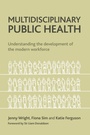Cover: Multidisciplinary Public Health - Policy Press