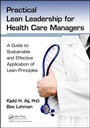 Bild: Practical Lean Leadership for Health Care Managers - Productivity Press