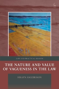 Abbildung von: The Nature and Value of Vagueness in the Law - Hart Publishing