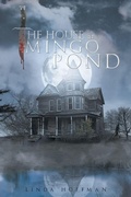 Cover: The House at Mingo Pond - Page Publishing Inc.