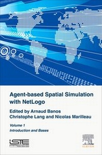 Enlarge image Cover: Agent-Based Spatial Simulation with NetLogo Volume 1 - ISTE Press - Elsevier