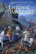 Cover: A Brief History of Medieval Warfare - Robinson Publishing