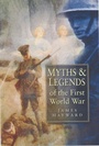Cover: Myths and Legends of the First World War - Sutton Publishing Ltd