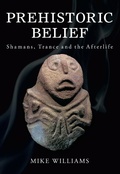 Cover: Prehistoric Belief - The History Press Ltd