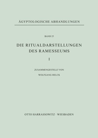 Enlarge image Cover: Die Ritualdarstellungen des Ramesseums I. - Harrassowitz Verlag