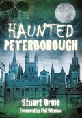 Cover: Haunted Peterborough - The History Press Ltd