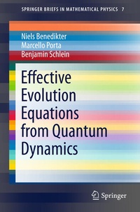 Enlarge image Cover: Effective Evolution Equations from Quantum Dynamics - Springer