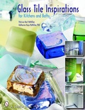 Cover: Glass Tile Inspirations for Kitchens and Baths - Schiffer Publishing Ltd