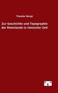 Cover: Zur Geschichte und Topographie der Rheinlande in roemischer Zeit - Salzwasser-Verlag GmbH