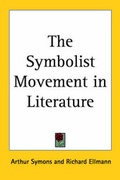 Cover: The Symbolist Movement in Literature (1919) - Kessinger Publishing Co
