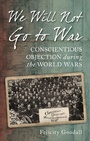 Cover: We Will Not Go to War - The History Press Ltd