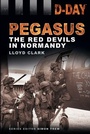 Cover: D-Day: Pegasus - The History Press Ltd