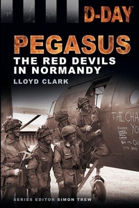 Enlarge image Cover: D-Day: Pegasus - The History Press Ltd