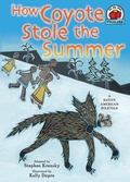 Cover: How Coyote Stole the Summer - The Millbrook Press Inc