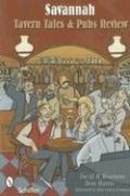 Cover: Savannah Tavern Tales and Pub Review - Schiffer Publishing Ltd