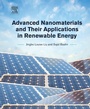 Cover: Advanced Nanomaterials and Their Applications in Renewable Energy - Elsevier