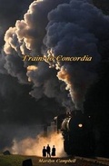 Cover: Trains to Concordia - Marilyn Campbell