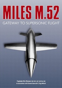 Abbildung von: Miles M.52 - The History Press Ltd