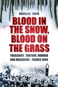 Cover: Blood in the Snow, Blood on the Grass - The History Press Ltd