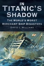 Cover: In Titanic's Shadow - The History Press Ltd