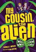 Cover: My Cousin the Alien - Lerner Publishing Group