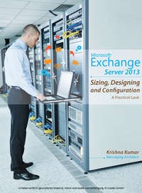 Abbildung von: Microsoft Exchange Server 2013 - Sizing, Designing and Configuration - BOOKBABY